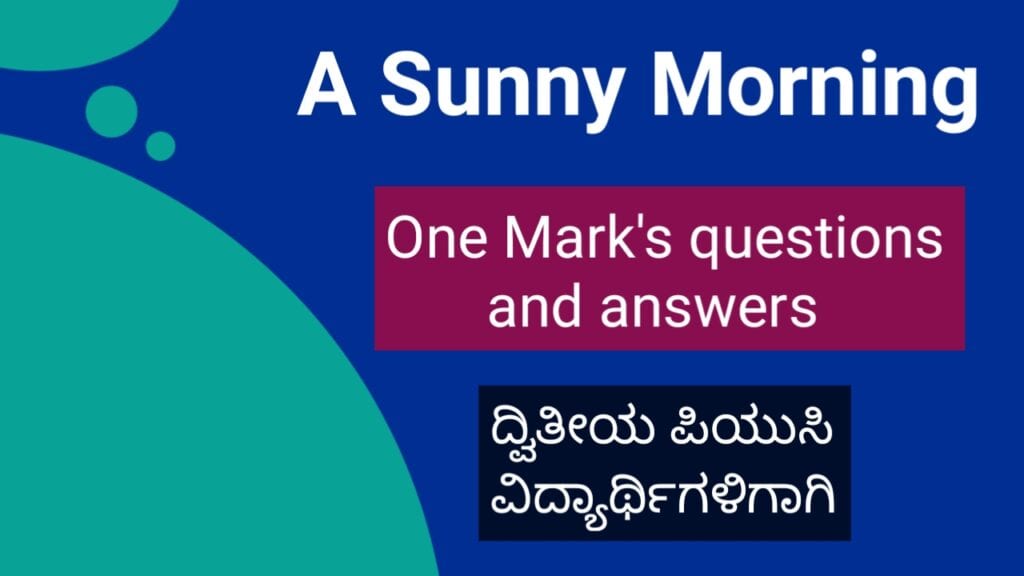 A Sunny Morning one mark question and answer