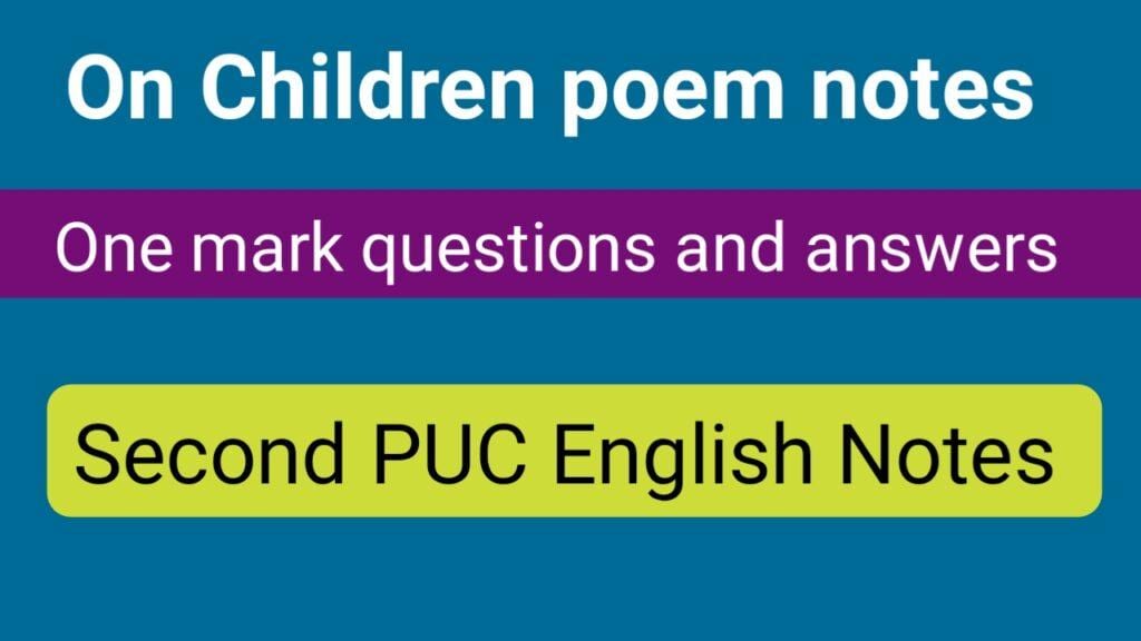 On Children poem one mark question and answer