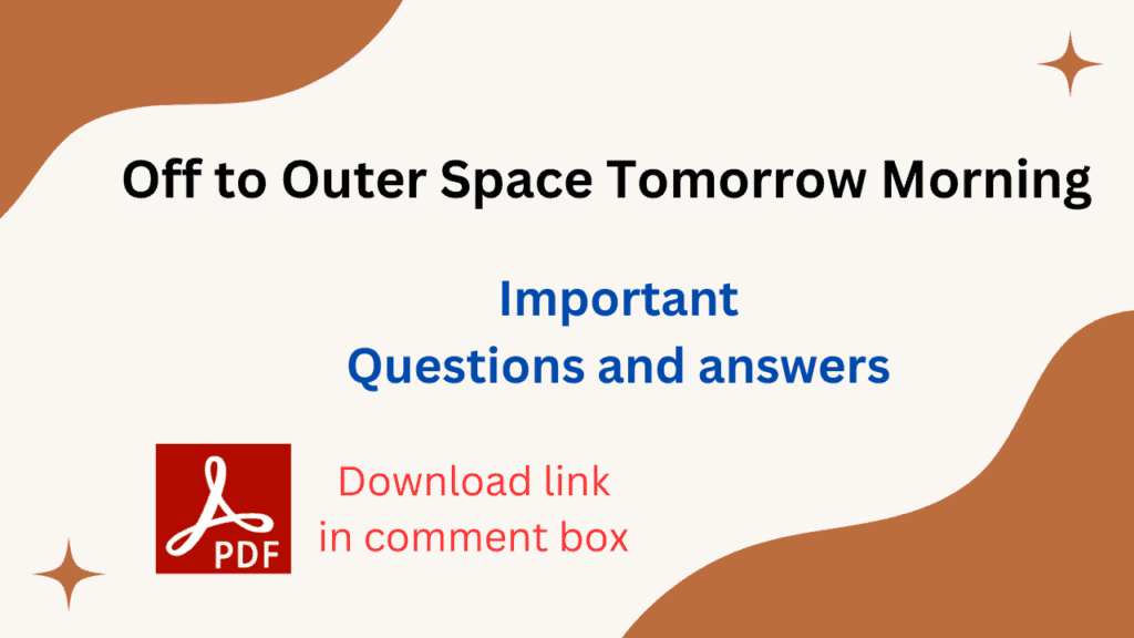 Off to Outer Space Tomorrow Morning questions and answers