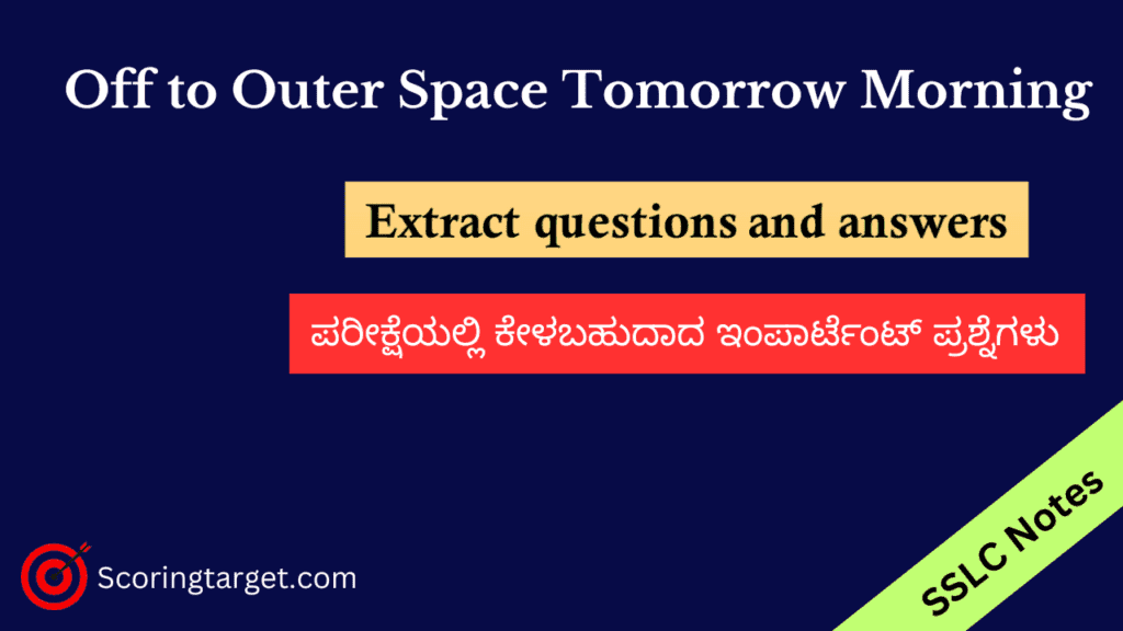 Off to Outer Space Tomorrow Morning extract question and answer