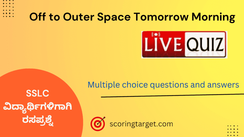 Quiz on Off to Outer Space Tomorrow Morning