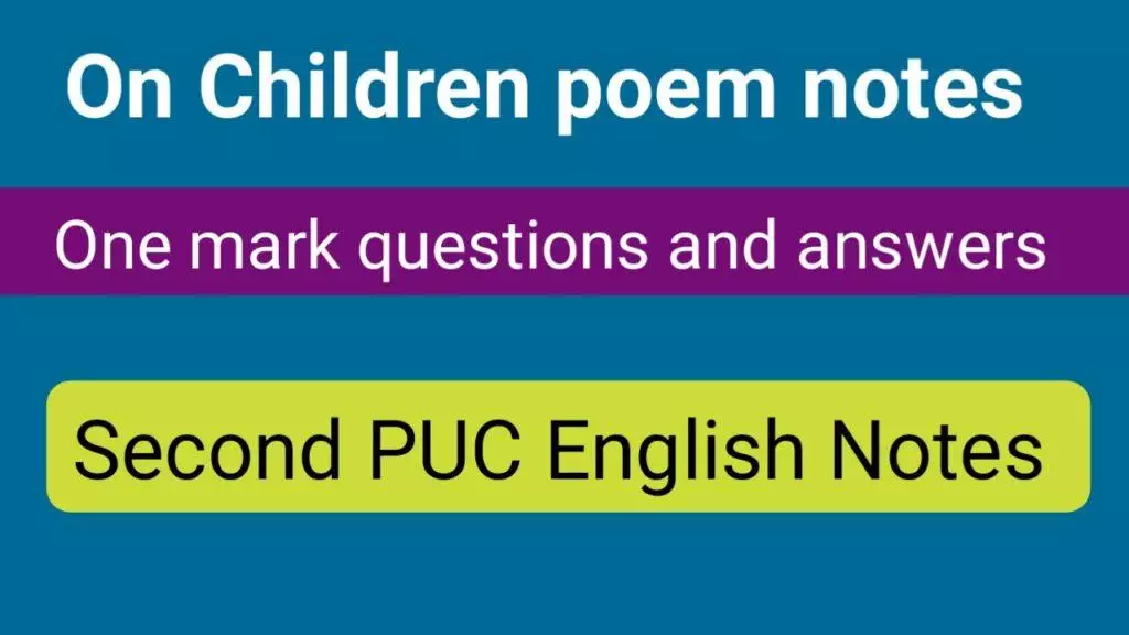 On Children poem one mark question and answer