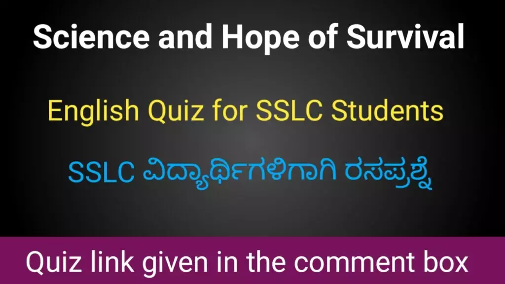 Quiz on Science and Hope of Survival